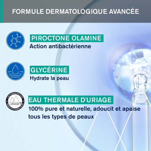 URIAGE HYSÉAC bénéfices gel nettoyant peaux mixtes grasses nettoyage purifiant pores resserrés fraîcheur peau nette - novaparapharmacie